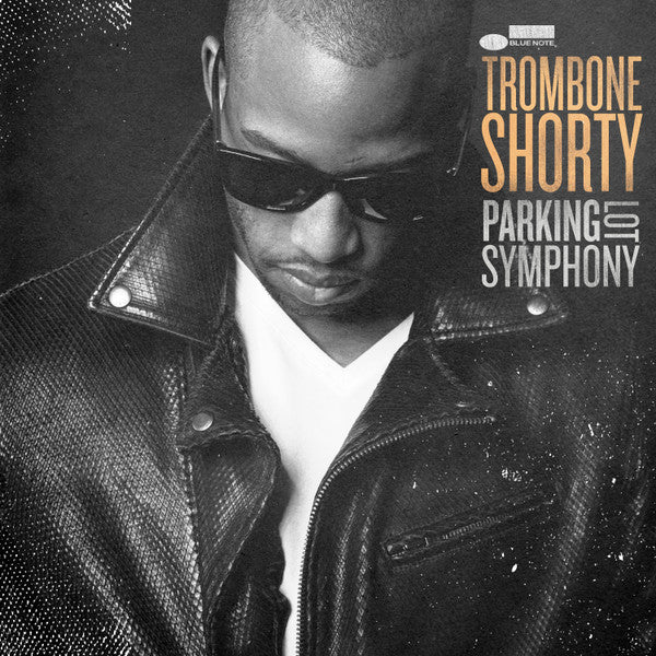 TROMBONE SHORTY - PARKING LOT SYMPHONY