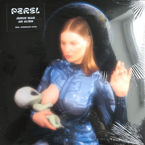 PEREL - JESUS WAS AN ALIEN