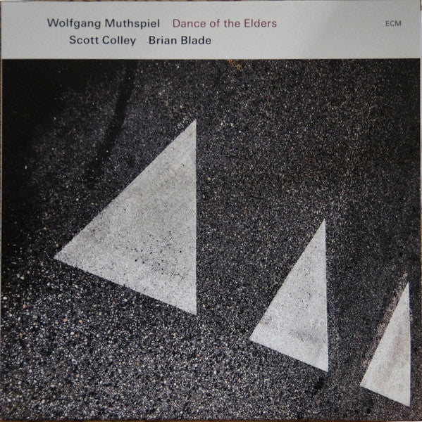 MUTHSPIEL,WOLFGANG; SCOTT COLLEY & BRIAN BLADE - DANCE OF THE ELDERS