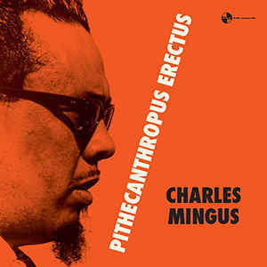 MINGUS,CHARLES - PITHECANTROPUS ERECTUS  (180G/DMM/1 BONUS TRACK)