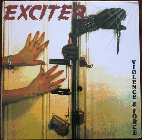 EXCITER - VIOLENCE & FORCE