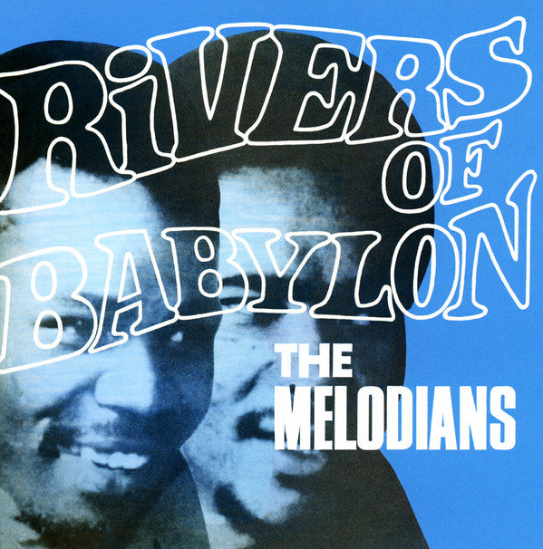 MELODIANS - RIVERS OF BABYLON (EXPANDED EDITION)