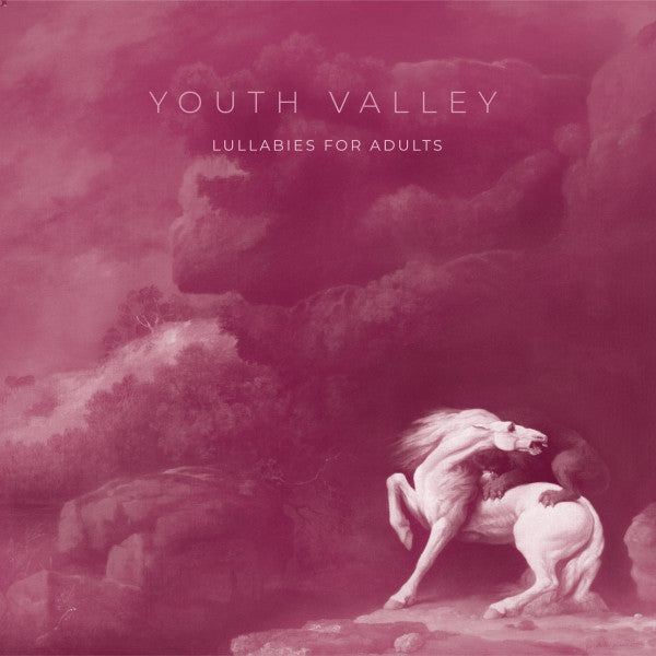 YOUTH VALLEY - LULLABIES FOR ADULTS