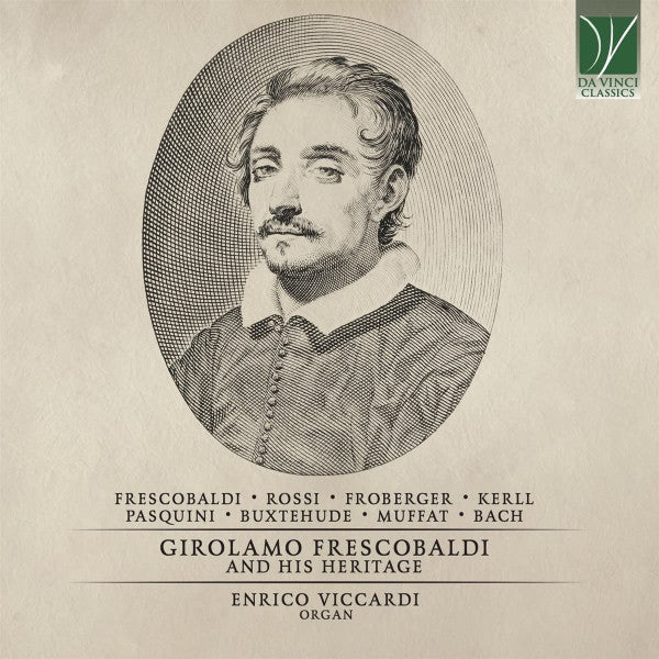 VICCARDI,ENRICO - GIROLAMO FRESCOBALDI & HIS HERITAGE