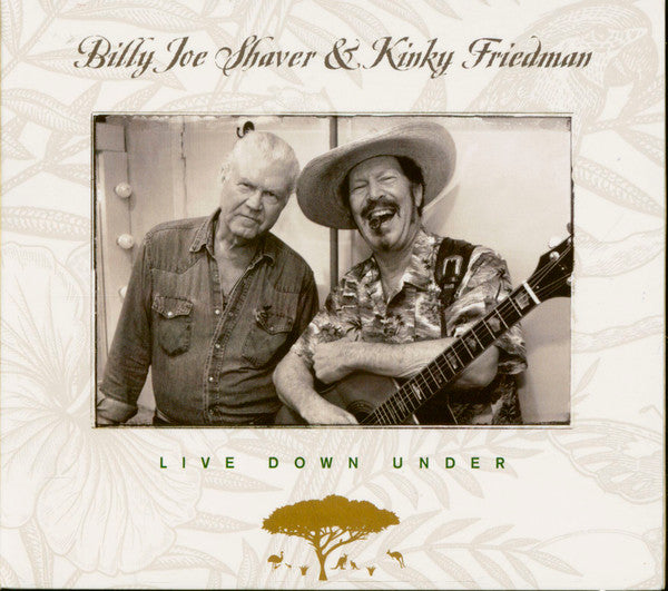 SHAVER,BILLY JOE & KINKY FIREDMAN - LIVE DOWN UNDER