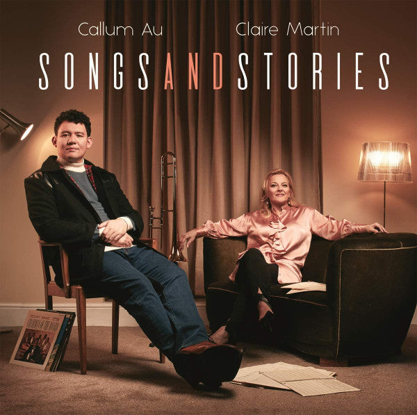 CALLUM AU & CLAIRE MARTIN - SONGS & STORIES