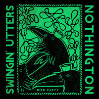 SWINGIN UTTERS ; NOTHINGTON - BIRD PARTY