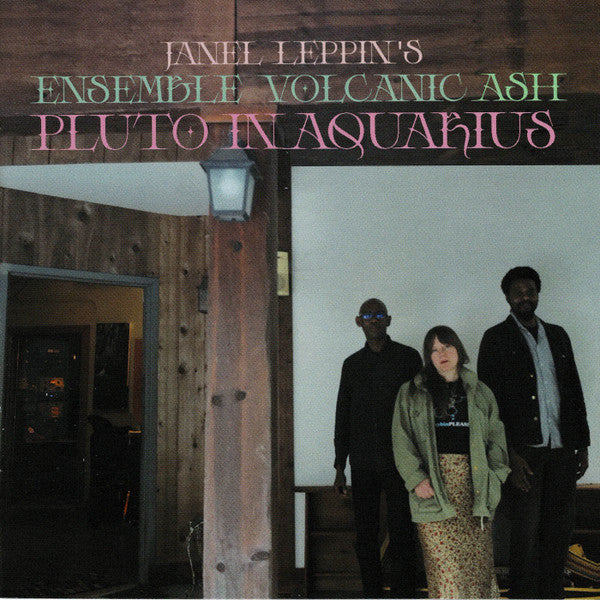 LEPPIN JANEL - ENSEMBLE VOLCANIC ASH : PLUTO IN AQUARIUS