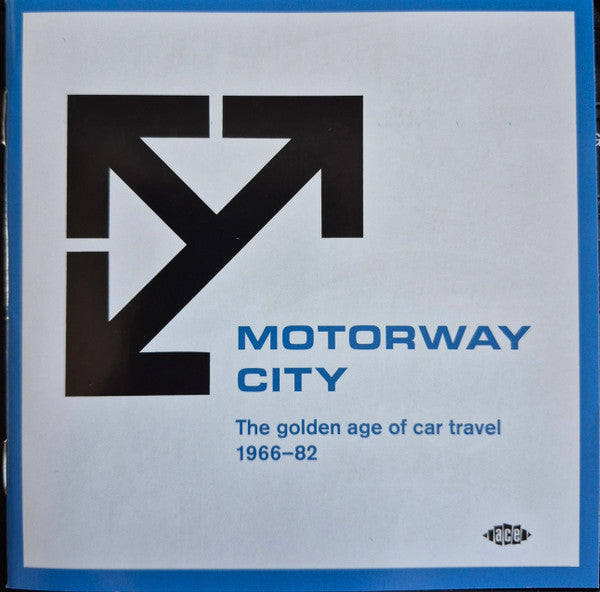 VARIOUS ARTISTS - MOTORWAY CITY - THE GOLDEN AGE OF CAR TRAVEL 1966-82