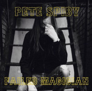 SPIBY,PETE - FAILED MAGICIAN