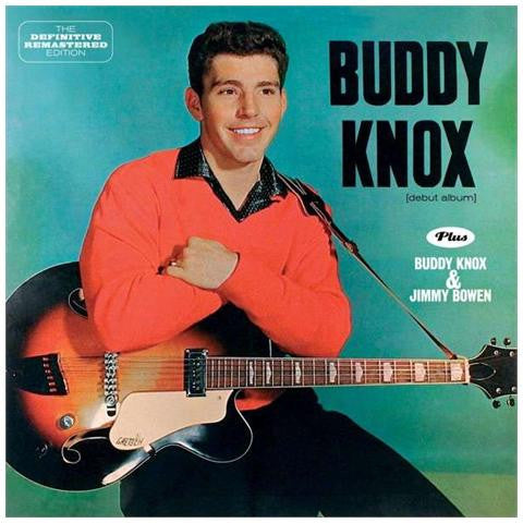 KNOX,BUDDY - BUDDY KNOX / BUDDY KNOX & JIMMY BOWEN