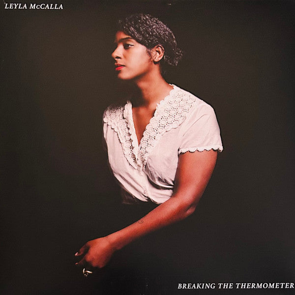 MCCALLA LEYLA - BREAKING THE THERMOMETER