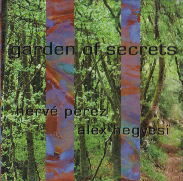 PEREZ,HERVE & ALEX HEGYESI - GARDEN OF SECRETS
