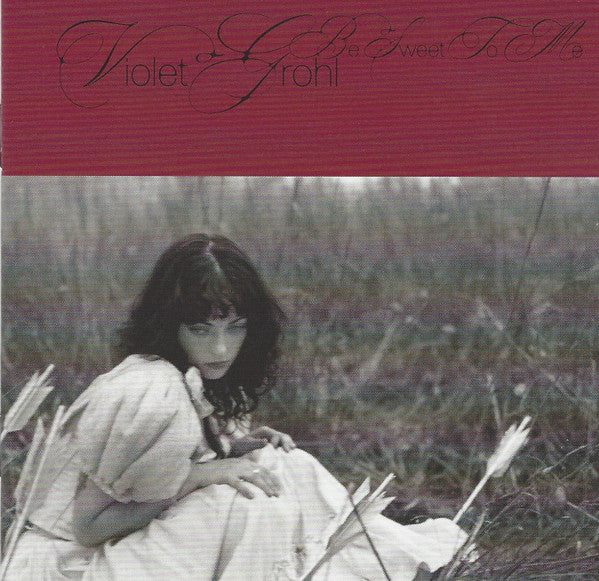 GROHL,VIOLET - BE SWEET TO ME