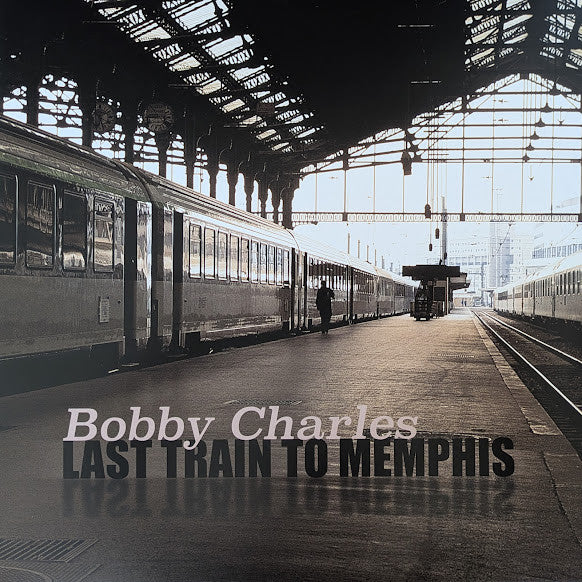 CHARLES BOBBY - LAST TRAIN TO MEMPHIS (2LP)