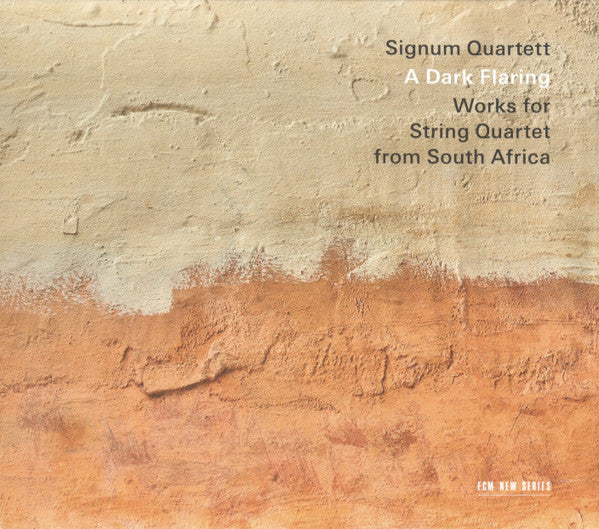 SIGNUM QUARTET - DARK FLARING: WORKS FOR STRING QUARTET