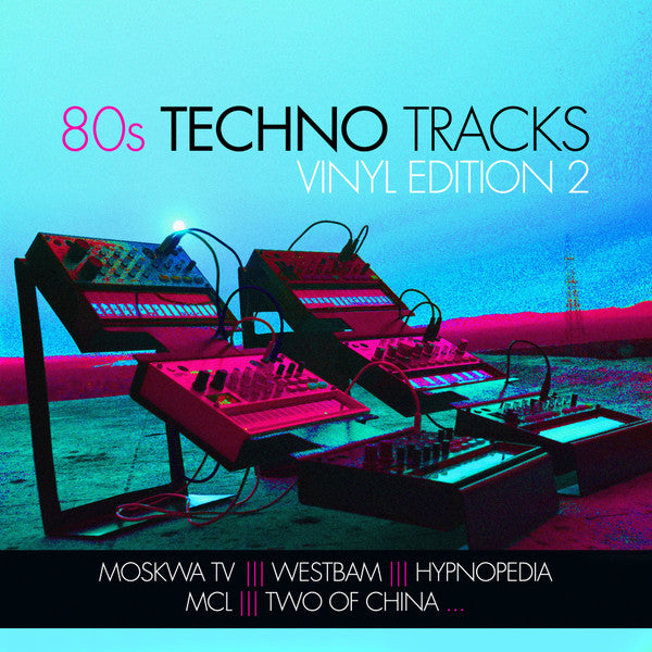MCL; HYPNOPEDIA; AIRCRASH BUREAU & MORE - 80S TECHNO TRACKS