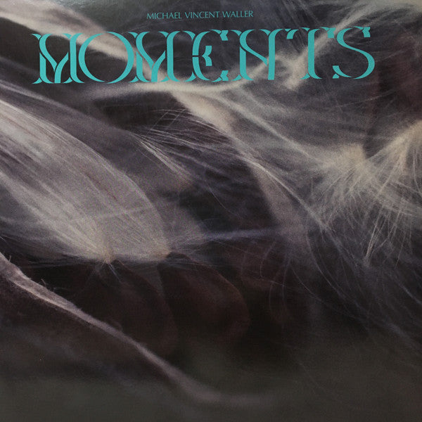 WALLER,MICHAEL VINCENT - MOMENTS