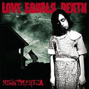 LOVE EQUALS DEATH - NIGHTMERICA