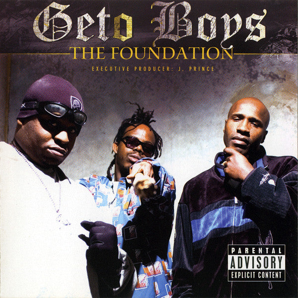 GETO BOYS - FOUNDATION
