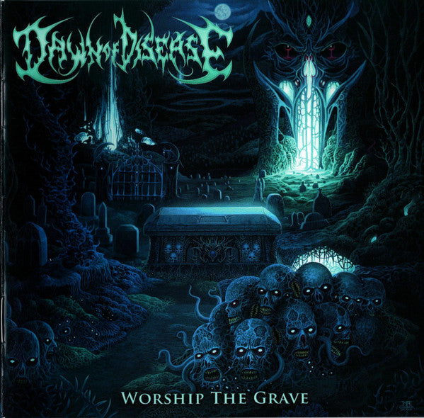 DAWN OF DISEASE - WORSHIP THE GRAVE
