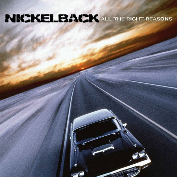 NICKELBACK - ALL THE RIGHT REASONS