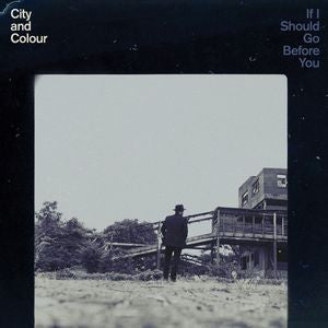 CITY & COLOUR - IF I SHOULD GO BEFORE YOU