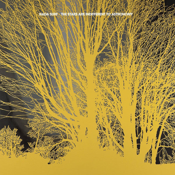 NADA SURF - STARS ARE INDIFFERENT TO ASTRONOMY