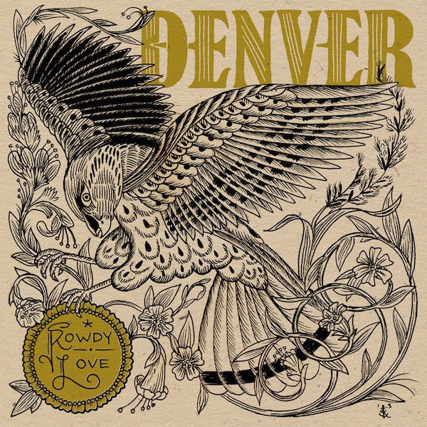 DENVER - ROWDY LOVE