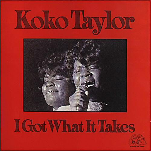 TAYLOR,KOKO - I GOT WHAT IT TAKES