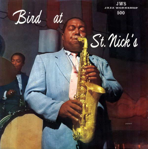 PARKER,CHARLIE - BIRD AT ST NICK'S
