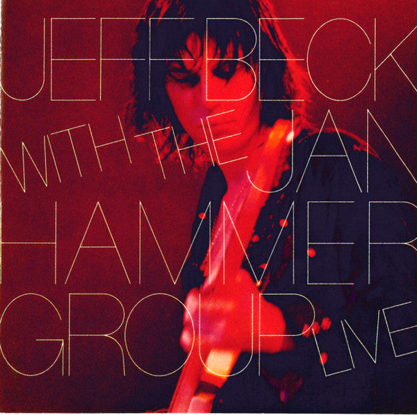 BECK,JEFF - JEFF BECK WITH JAN HAMMER GROUP LIVE
