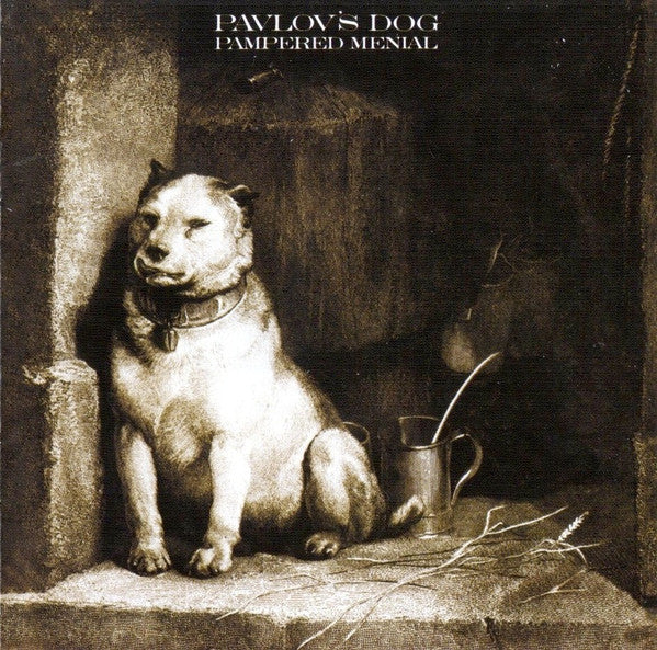 PAVLOV'S DOG - PAMPERED MENIAL