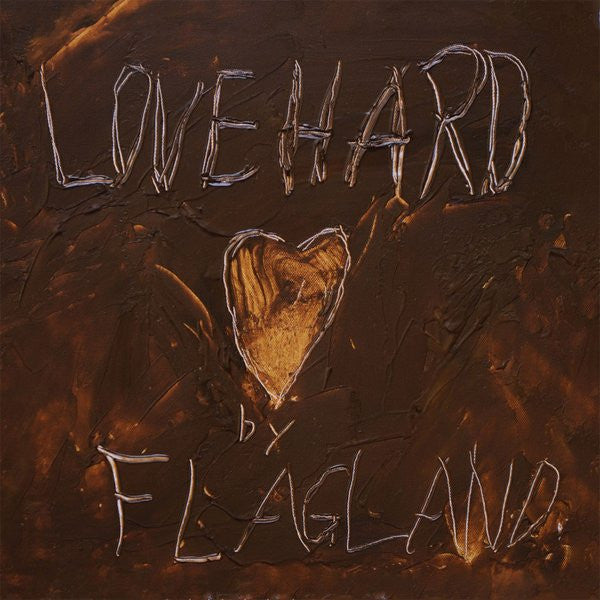FLAGLAND - LOVE HARD