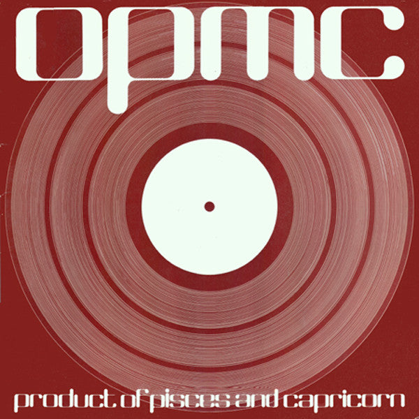 O.P.M.C. - PRODUCT OF PISCES & CAPRICORN (LIMITED/IMPORT)