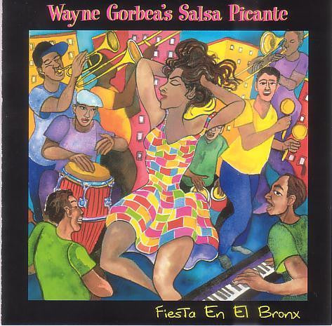 GORBEA WAYNE & SALSA PICANTE - FIESTA EN EL BRONX