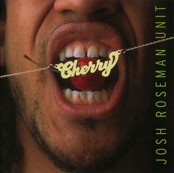ROSEMAN,JOSH - CHERRY
