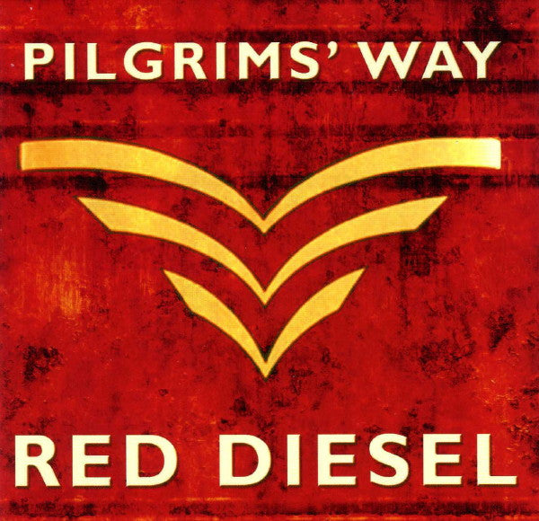 PILGRIMS' WAY - RED DIESEL