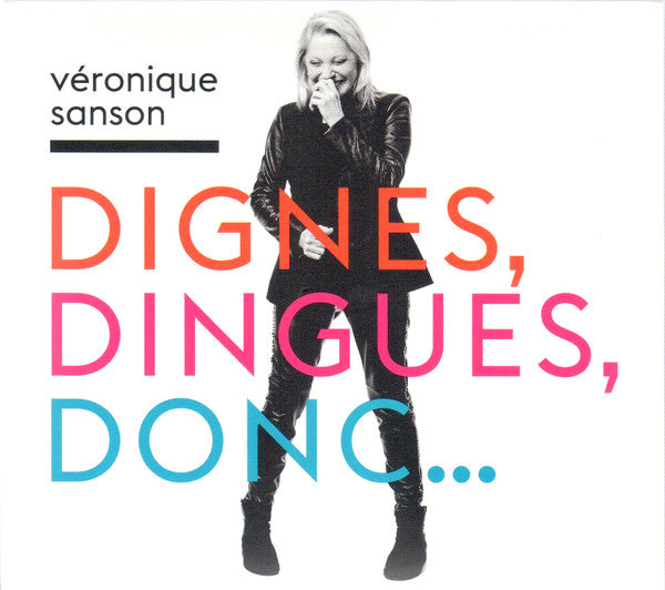 SANSON,VERONIQUE - DIGNES, DINGUES, DONC...