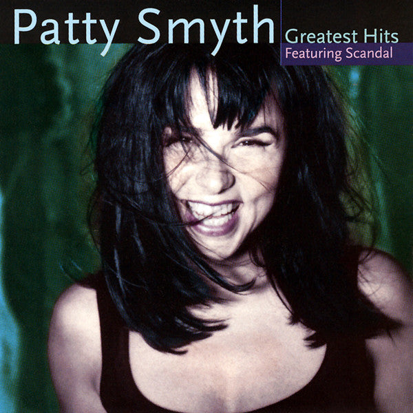 SMYTH,PATTY - PATTY SMYTH'S GREATEST HITS FEAT SCANDAL
