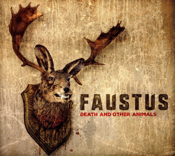 FAUSTUS - DEATH AND OTHER ANIMALS