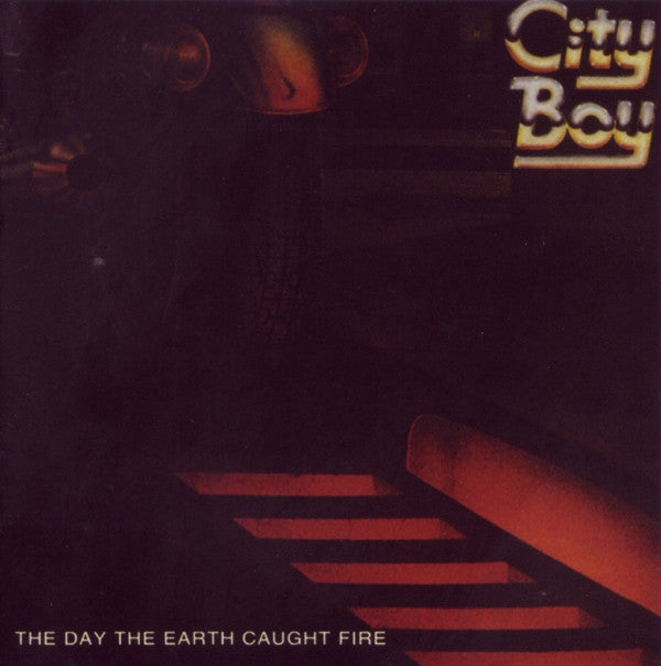 CITY BOY - DAY THE EARTH CAUGHT FIRE