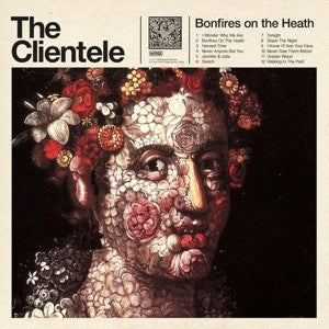 CLIENTELE - BONFIRES ON THE HEATH