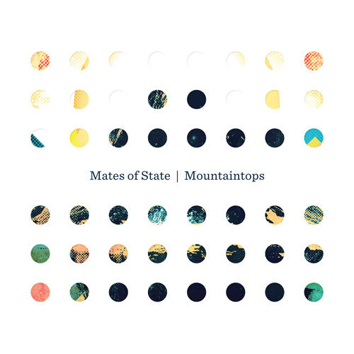 MATES OF STATE - MOUNTAINTOPS