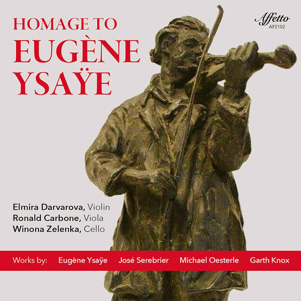 DARVAROVA ELMIRA; RONALD CARBONE; WINONA ZELENKA - HOMAGE TO EUGENE YSAYE