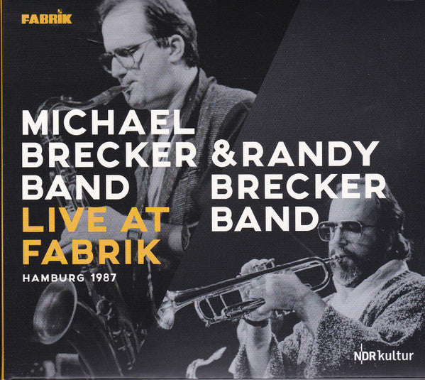 BRECKER,MICHAEL  BAND & RANDY BRECKER BAND - LIVE AT FABRIK HAMBURG 1987 (2CD)