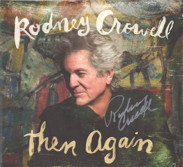 CROWELL,RODNEY - THEN AGAIN