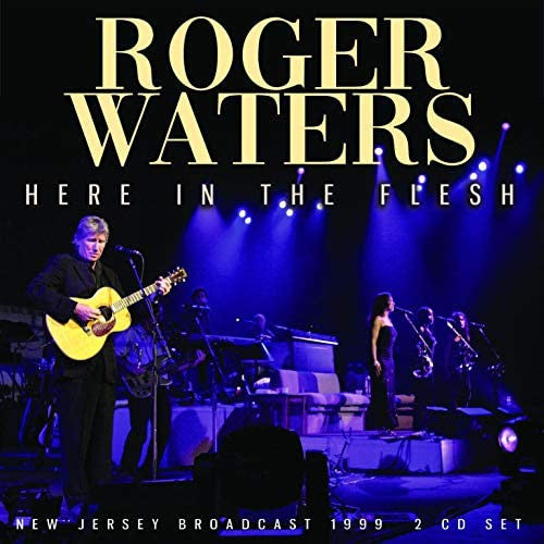 WATERS,ROGER - HERE IN THE FLESH