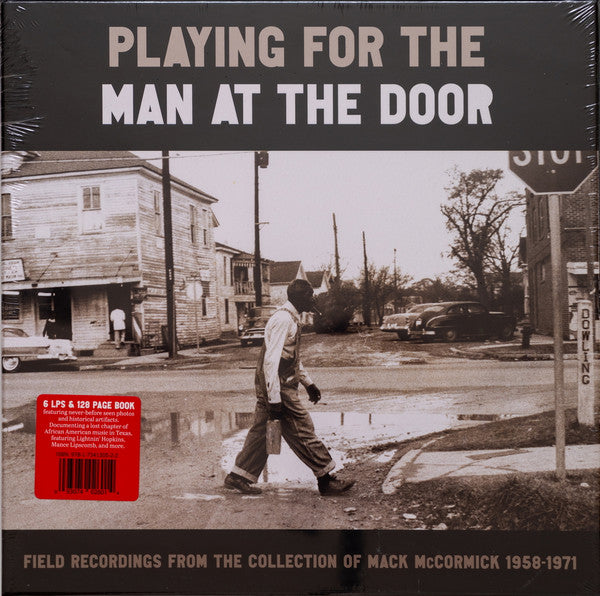 VARIOUS ARTISTS - PLAYING FOR THE MAN AT THE DOOR: FIELD RECORDINGS (6LP)