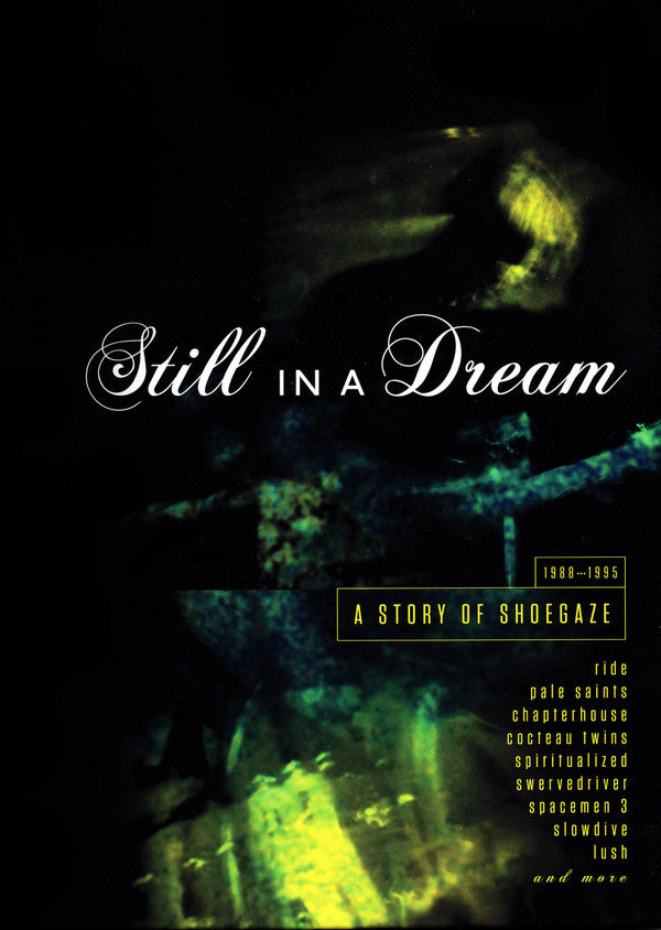 VARIOUS ARTISTS - STILL IN A DREAM: STORY OF SHOEGAZE 1988 - 1995 / VAR